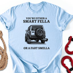 Smart Fella T Shirt Gift For Offroad Enthusiast
