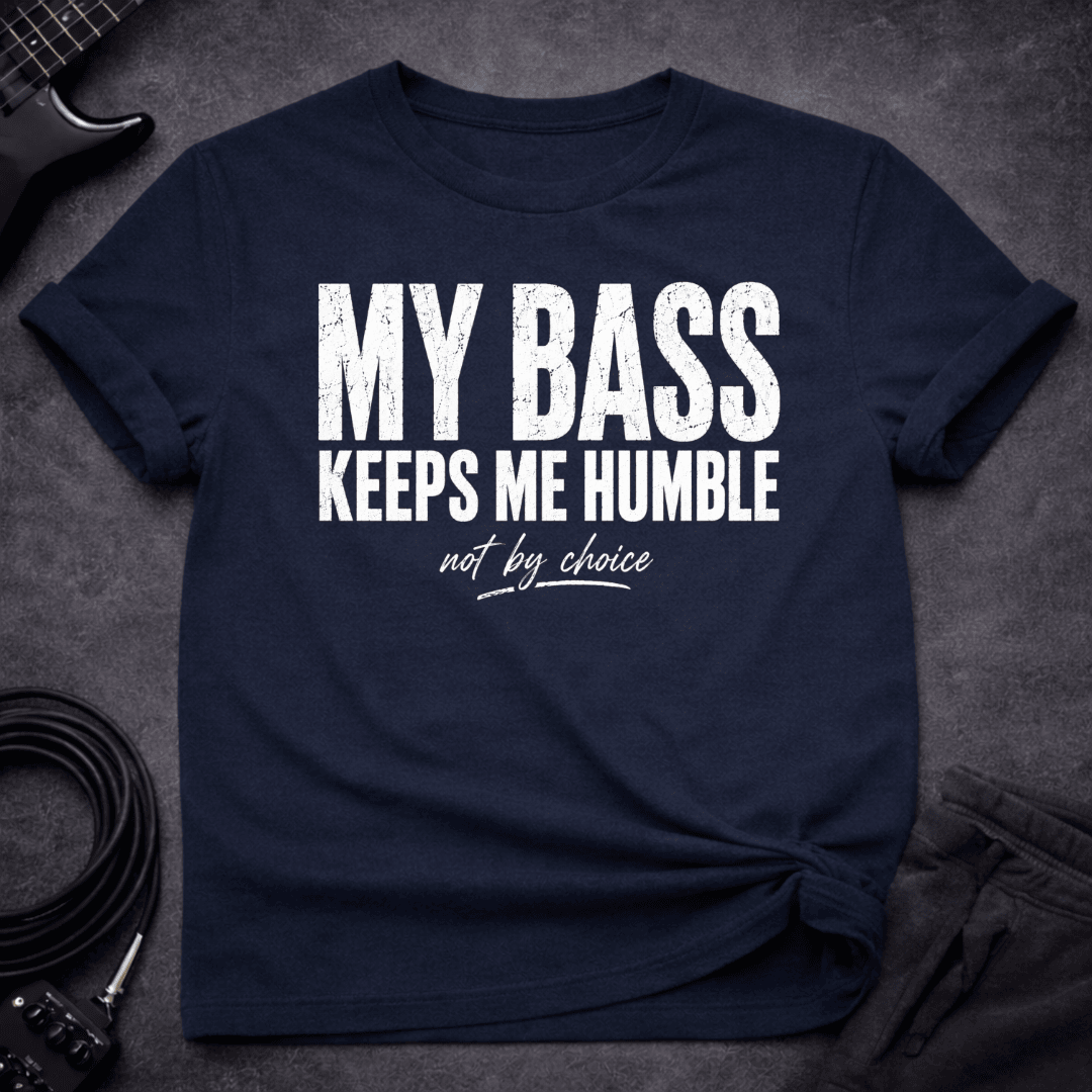 Bass Keeps Humble T Shirt Gift For Bass Player
