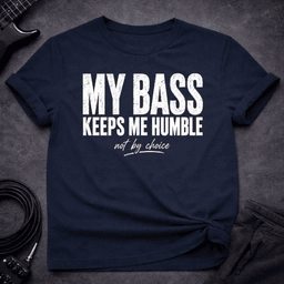 Bass Keeps Humble T Shirt Gift For Bass Player