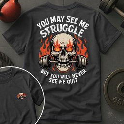 You May See Me Strug T Shirt Gift For Fitness Lover