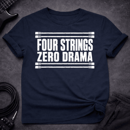 4 Strings 0 Drama T Shirt Gift For Bass Player