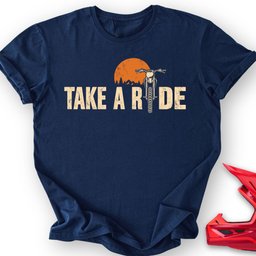 Take A Ride T Shirt Gift For Offroad Enthusiast