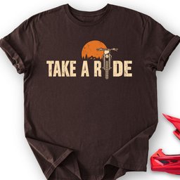 Take A Ride T Shirt Gift For Offroad Enthusiast