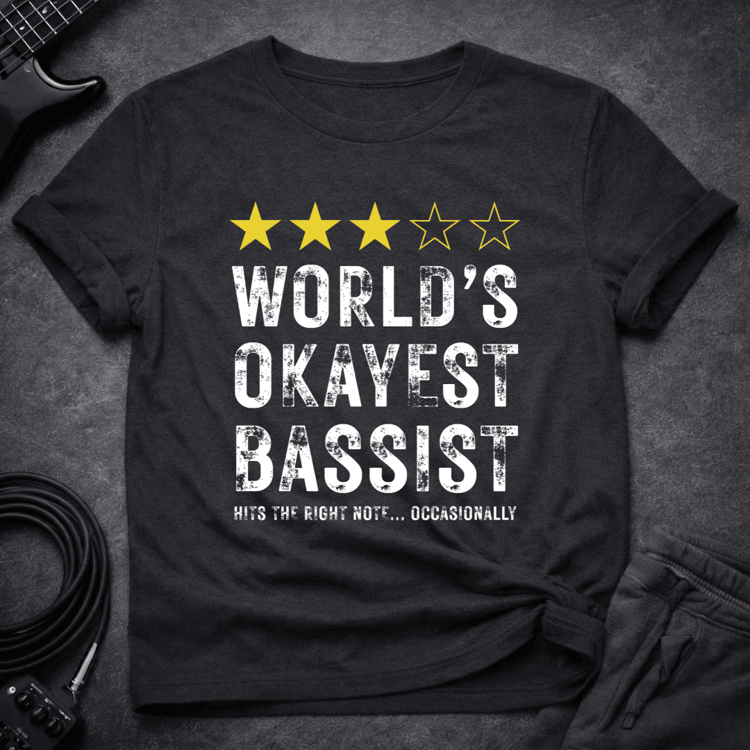 Worlds Okayest Bassist T Shirt Gift For Bass Player