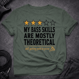 Theoretical Skills T Shirt Gift For Bass Player
