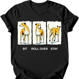 Whippet Sit Roll Over Stay T Shirt Gift For Dog Lover
