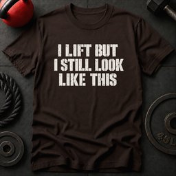 Still Look Like This T Shirt Gift For Fitness Lover