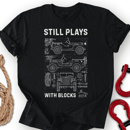 Still Plays T Shirt Gift For Offroad Enthusiast