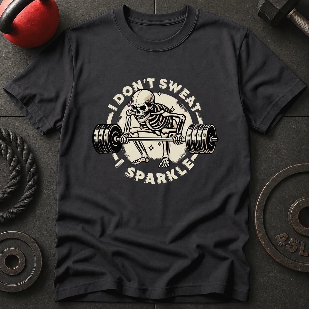 I Dont Sweat I Sparkle T Shirt Gift For Fitness Lover