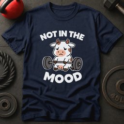 Not In The Mood Cow T Shirt Gift For Fitness Lover