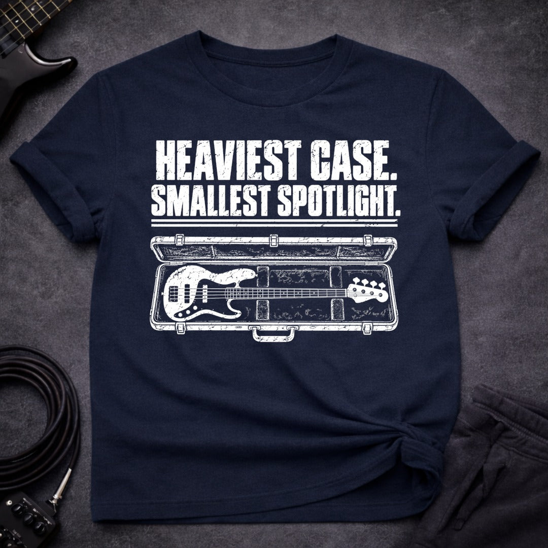 Heaviest Case T Shirt Gift For Bass Player