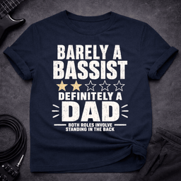 Barely A Bassist Dad T Shirt Gift For Dad
