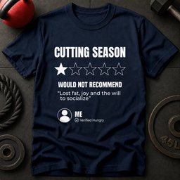 Cutting Season T Shirt Gift For Fitness Lover