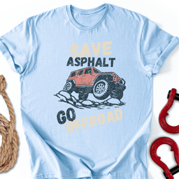 Save Roads T Shirt Gift For Offroad Enthusiast