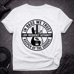 Low Frequency Authority T Shirt Gift For Bass Player