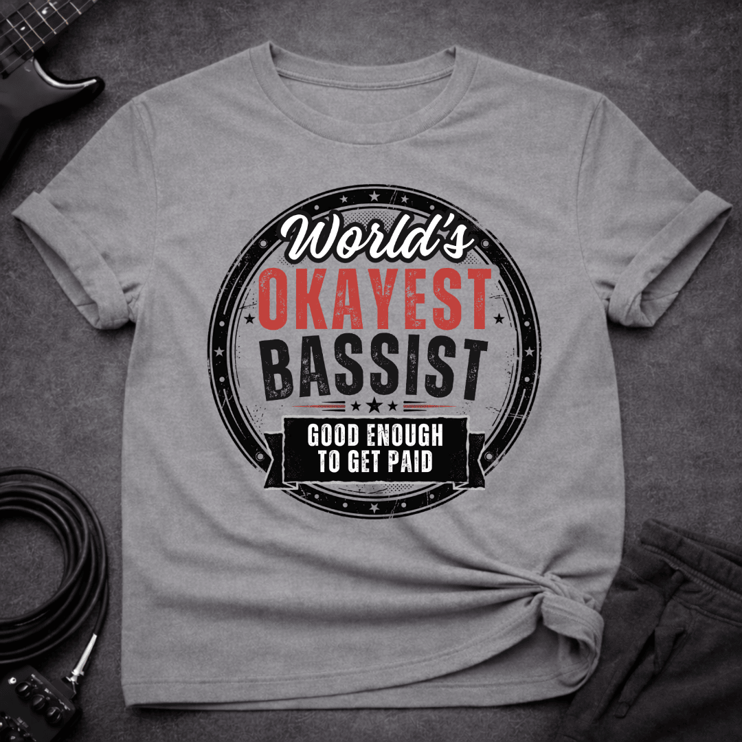 Good Enough T Shirt Gift For Bass Player