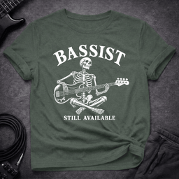 Still Available T Shirt Gift For Bass Player