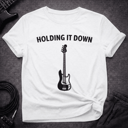 Holding IT Down T Shirt Gift For Bass Player