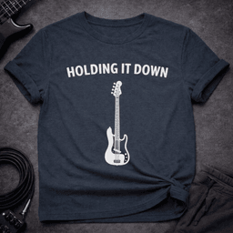 Holding IT Down T Shirt Gift For Bass Player