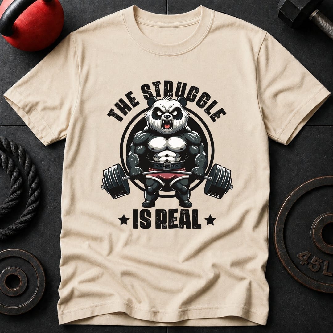 The Struggle Is Real Panda T Shirt Gift For Fitness Lover