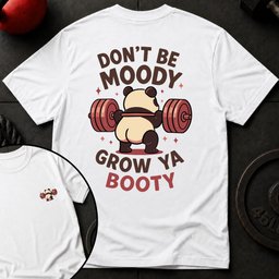 Dont Be Moody Panda T Shirt Gift For Fitness Lover