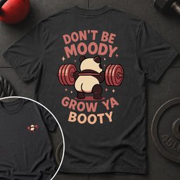 Dont Be Moody Panda T Shirt Gift For Fitness Lover