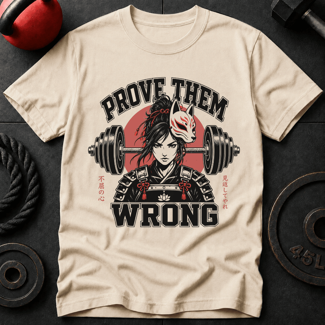 Prove Them Wrong T Shirt Gift For Fitness Lover