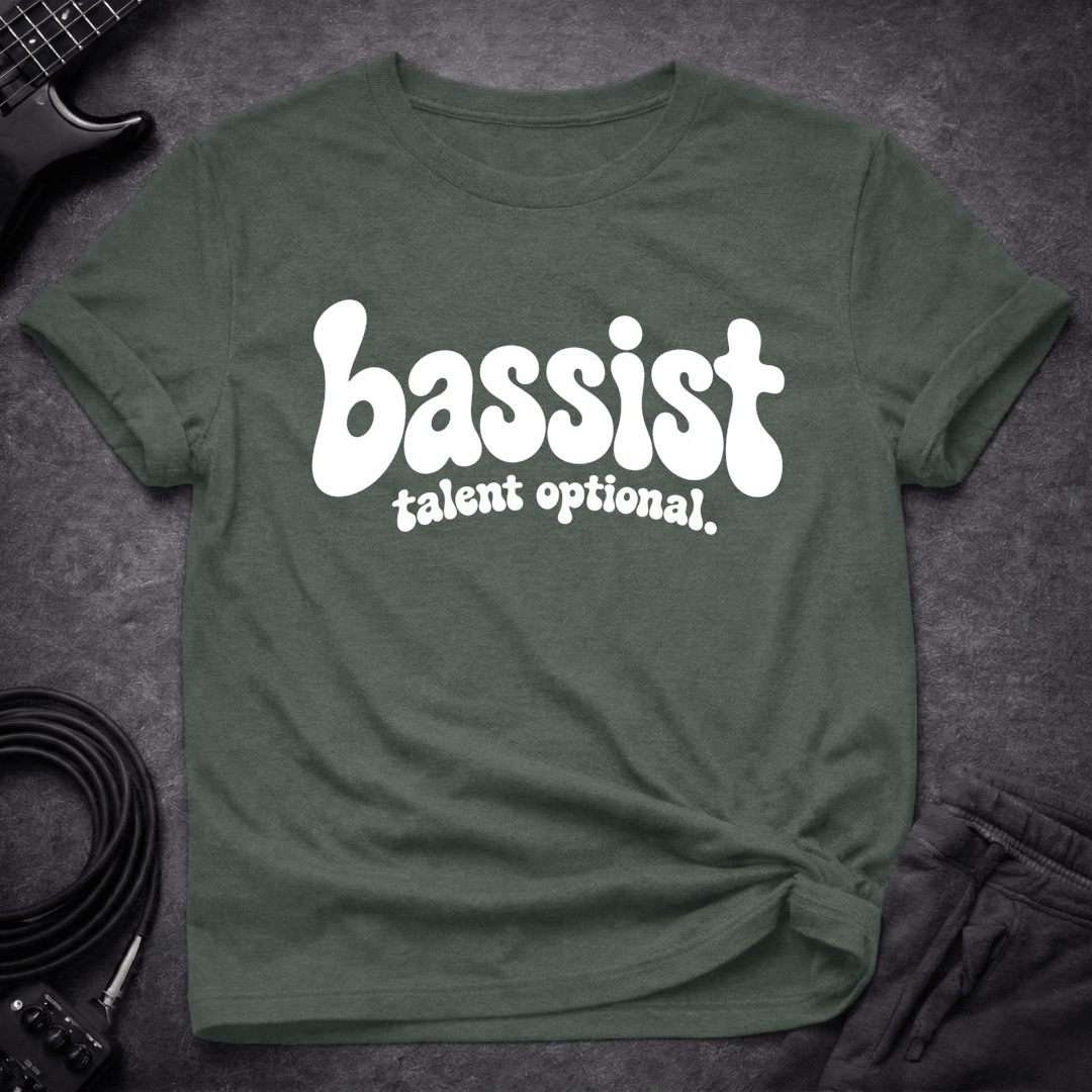 Bassist Talent Optional T Shirt Gift For Bass Player