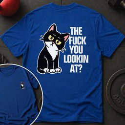 The Fuck You Lookin T Shirt Gift For Fitness Lover