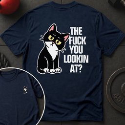 The Fuck You Lookin T Shirt Gift For Fitness Lover