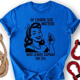 Size Matters T Shirt Gift For Offroad Enthusiast