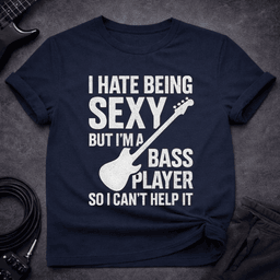 Sexy Bassist T Shirt Gift For Bass Player