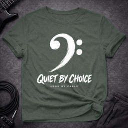 Quiet By Choice T Shirt Gift For Bass Player