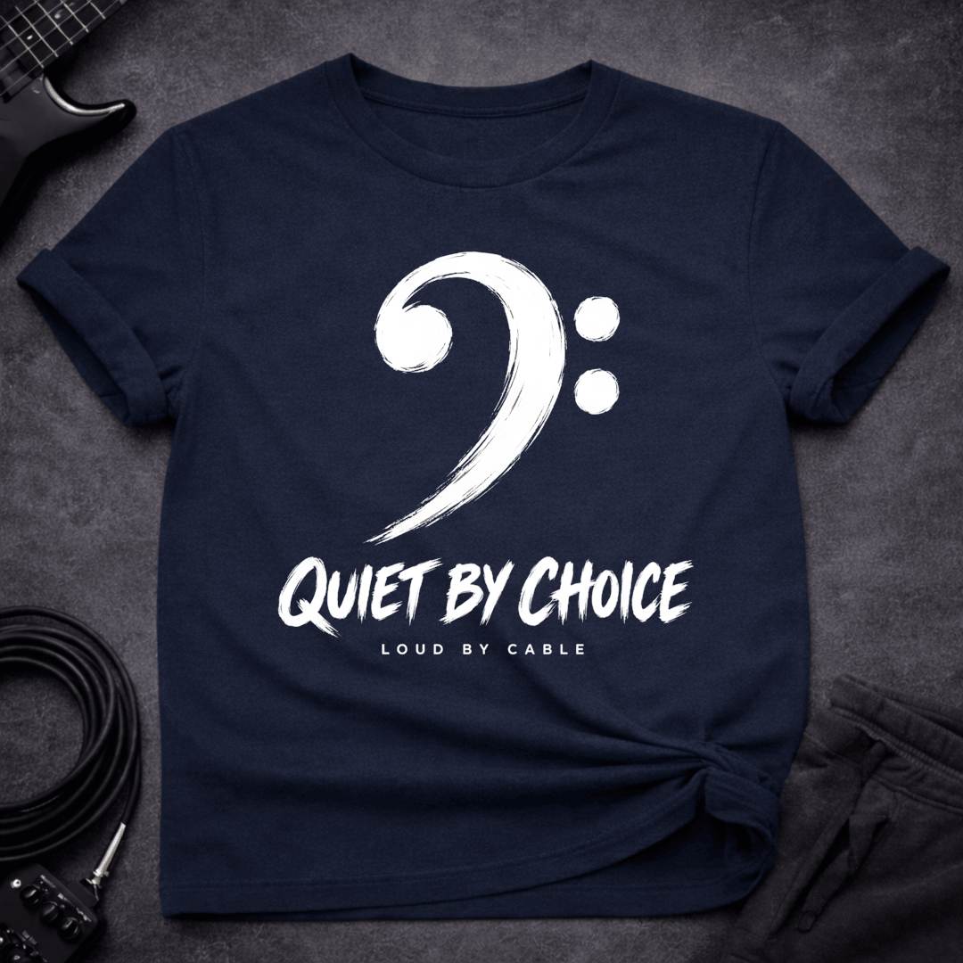 Quiet By Choice T Shirt Gift For Bass Player