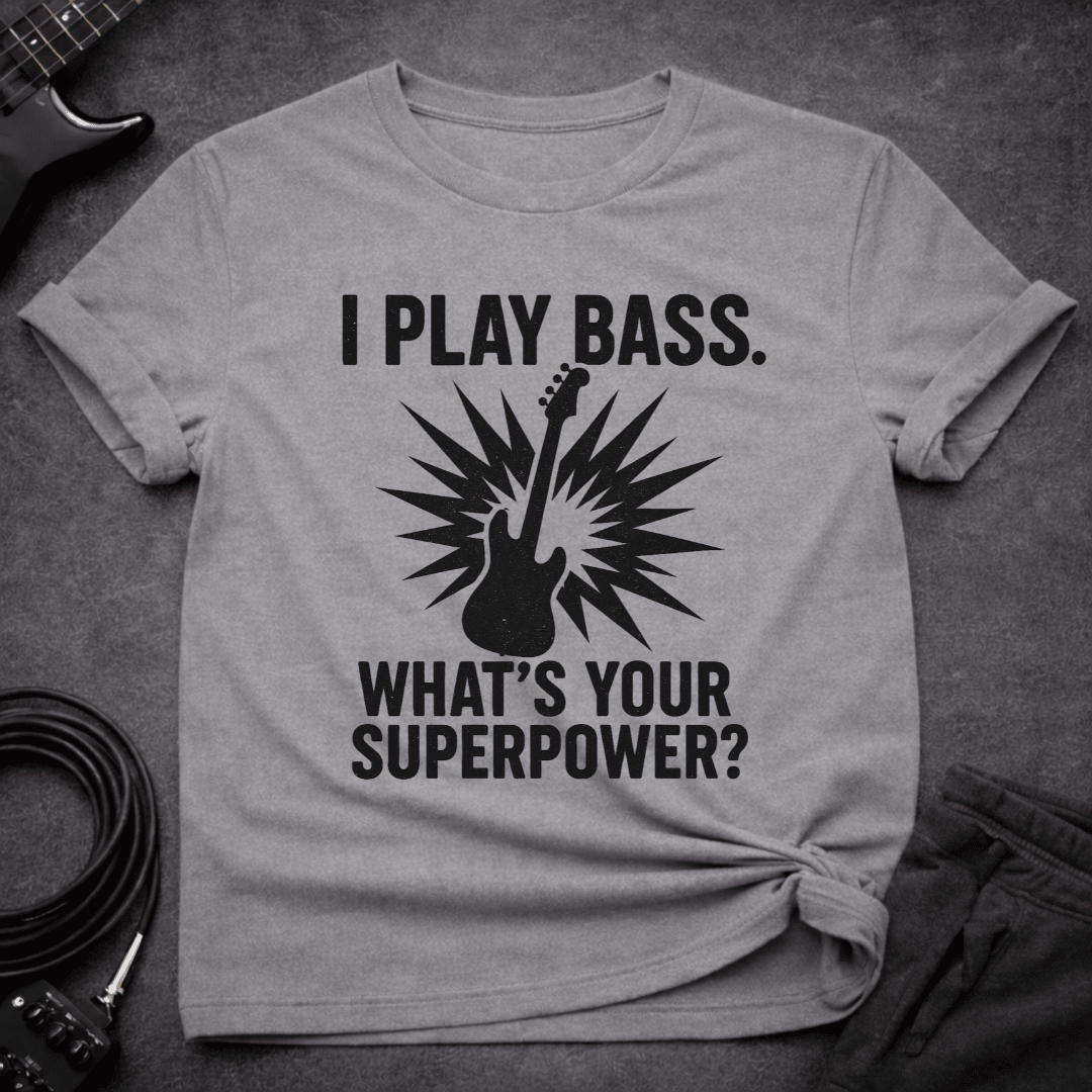 I Play Bass T Shirt Gift For Bass Player