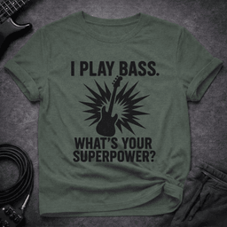 I Play Bass T Shirt Gift For Bass Player
