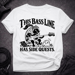 Bassline Side Quest T Shirt Gift For Bass Player