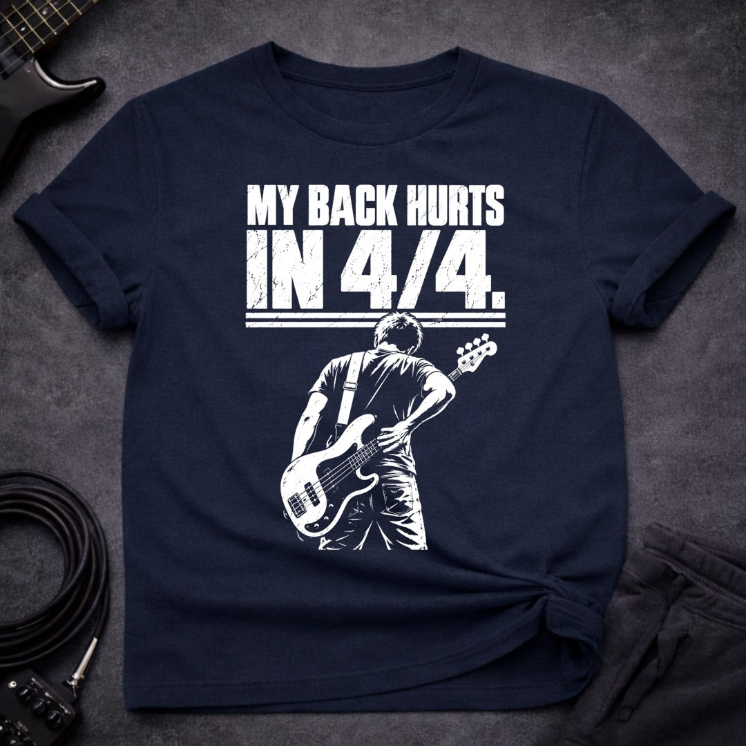My Back Hurts 4 4 T Shirt Gift For Bass Player