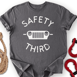 Safety Third T Shirt Gift For Offroad Enthusiast