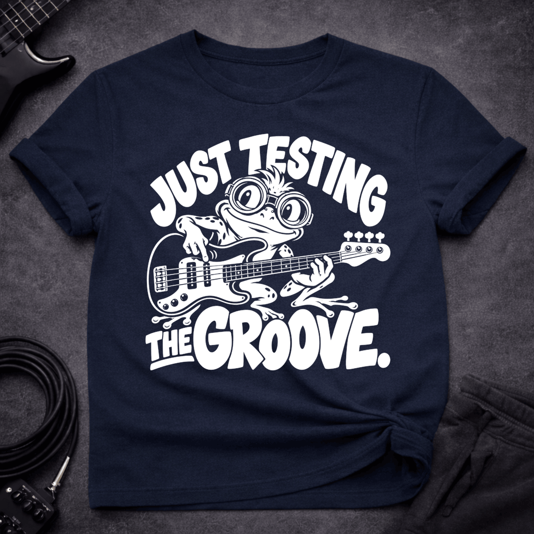 Testing The Groove T Shirt Gift For Bass Player