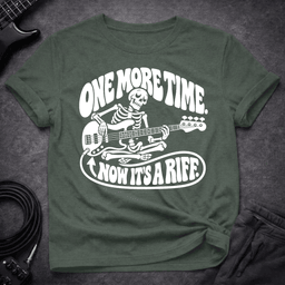 One More Time T Shirt Gift For Bass Player