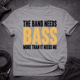 Bass Comes First T Shirt Gift For Bass Player