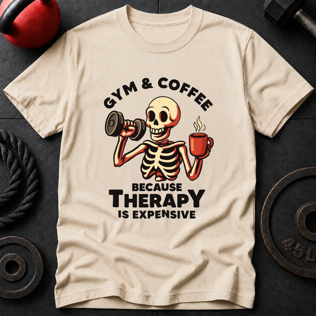 Gym And Coffee Because T Shirt Gift For Fitness Lover