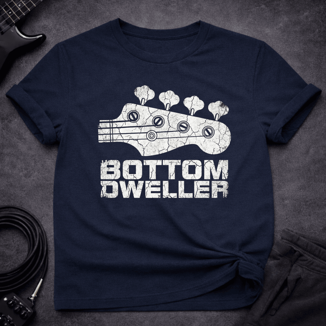 Bottom Dweller T Shirt Gift For Bass Player