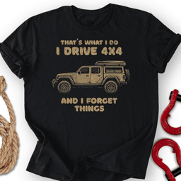 Truck And Forget T Shirt Gift For Offroad Enthusiast