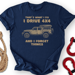 Truck And Forget T Shirt Gift For Offroad Enthusiast