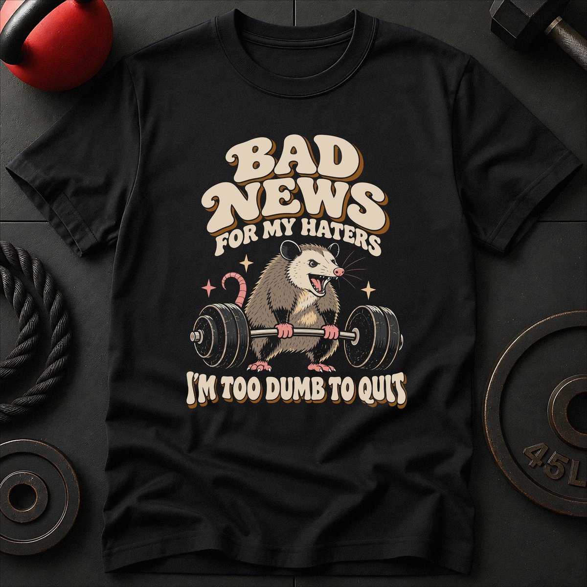Too Dumb To Quit T Shirt Gift For Fitness Lover
