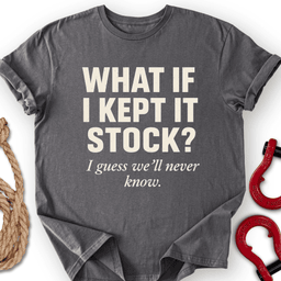 We Ll Never Know T Shirt Gift For Offroad Enthusiast