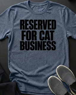 Cat Business Tee Gift For Cat Lover