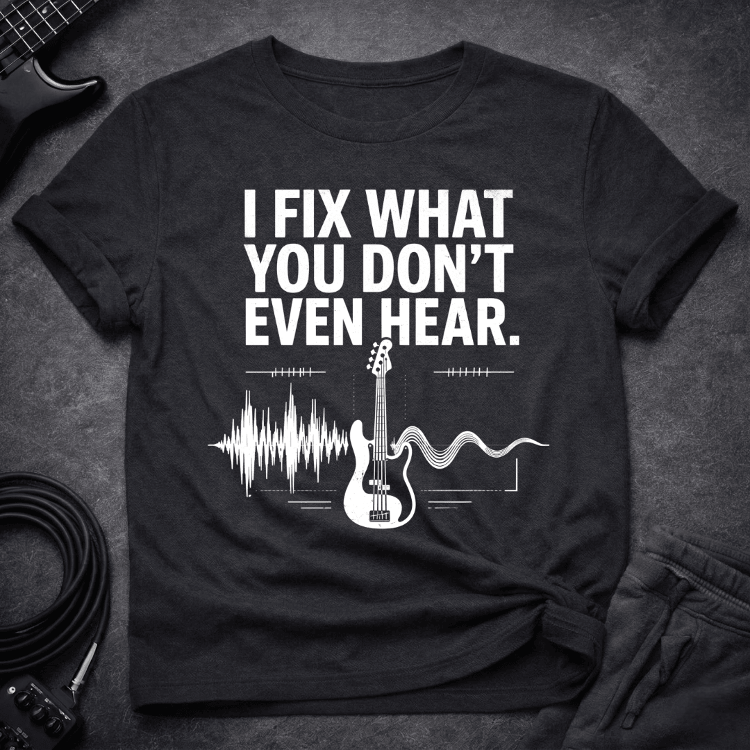 Low Frequency Fixer T Shirt Gift For Bass Player